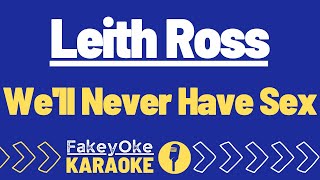 Download lagu Leith Ross - We'll Never Have Sex [Karaoke] mp3