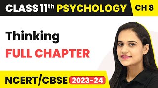 Thinking - Full Chapter Explanation & NCERT Solutions | Class 11 Psychology Chapter 8