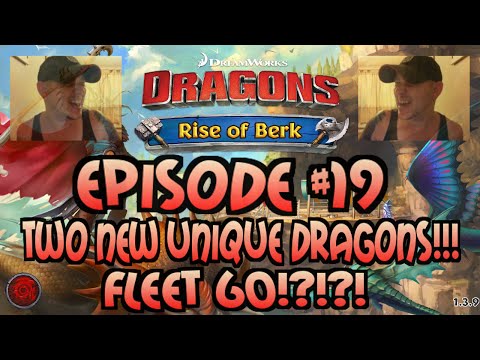 Dragons - Rise Of Berk #19: TWO NEW UNIQUE DRAGONS!!! FLEET 60!?!?!