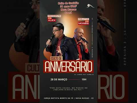 Culto de Gratidão(31 Anos Igreja Batista Monte da Fé) em Nova Russas Ceará dia 28 Março às 19h