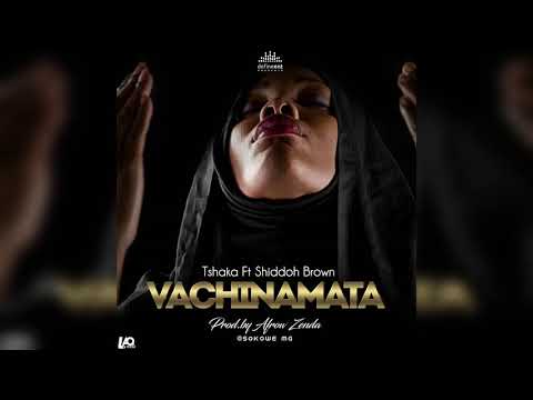 Tshaka Gallis ft Shiddoh Brown - Vachinamata (Prod.By Afrow Zenda)