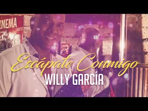 Willy García - Escápate conmigo | Salsa Romántica Con Letra