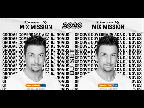 Sunshine Live Mix Mission 2020 Groove Coverage aka DJ Novus DJ SET 🔊