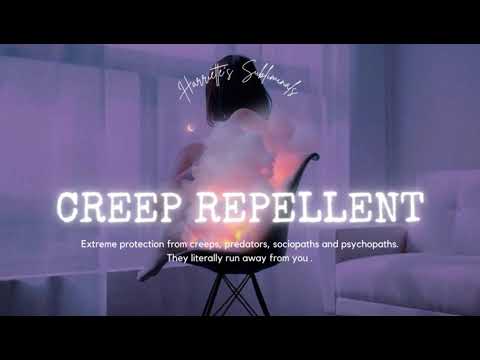 Creeps, predators, perverts, sociopath and psychopath repellent. Extremely powerful subliminal ⚠️