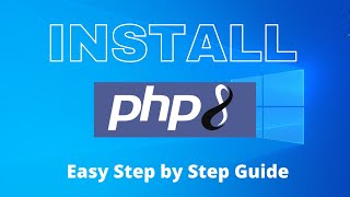 How to Download & Install PHP 8 on Windows 10/8/7