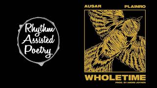 Ausar - Wholetime (ft. Plainro)
