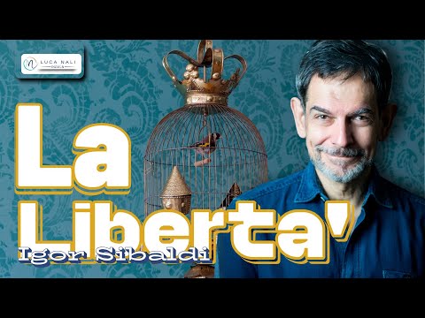 La libertà-Igor Sibaldi