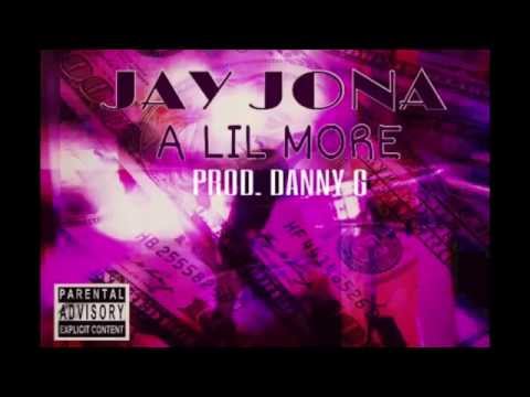 Jay Jona-A LiL More