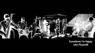 Sometimes I'm Happy - John Pizzarelli