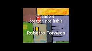Cuando el corazon nos habla Roberto Fonseca