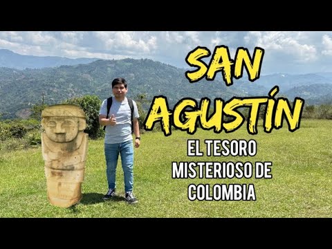 SAN AGUSTÍN, El Tesoro Misterioso de Colombia