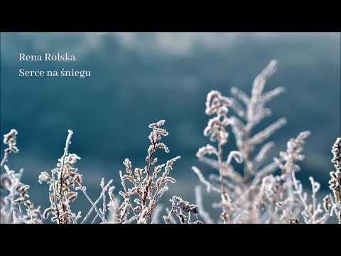 Rena Rolska - Serce na śniegu [Official Audio]