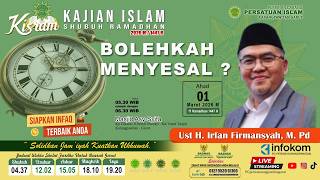Download lagu Ustadz  H. Irfan Firmansyah M.Pd | BOLEHKAH MENYESAL? | KISRAM HARI KE-10 mp3