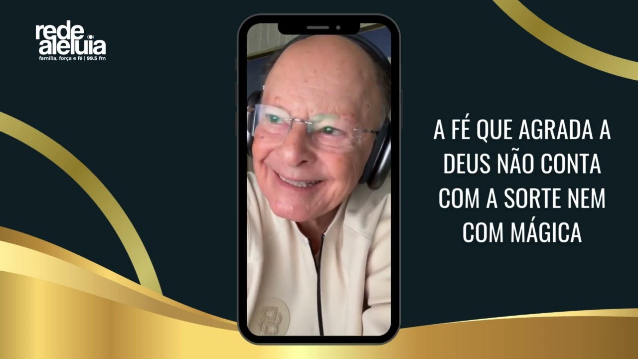 A FÉ QUE AGRADA A DEUS NÃO CONTA COM A SORTE NEM COM MÁGICA.