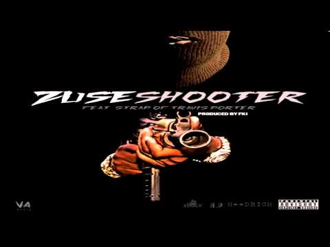 Zuse - Shooter Feat  Strap (of Travis Porter NEW 2014)
