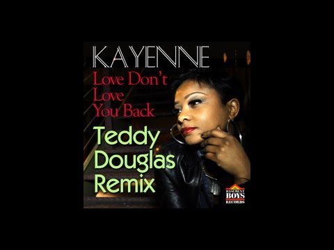 Love Don't Love You Back (Teddy Douglas Remix)