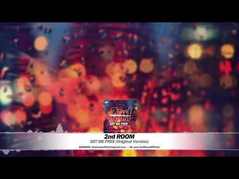 2nd Room - Set Me Free