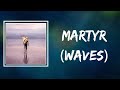 Polaris - Martyr (Waves) (Lyrics)