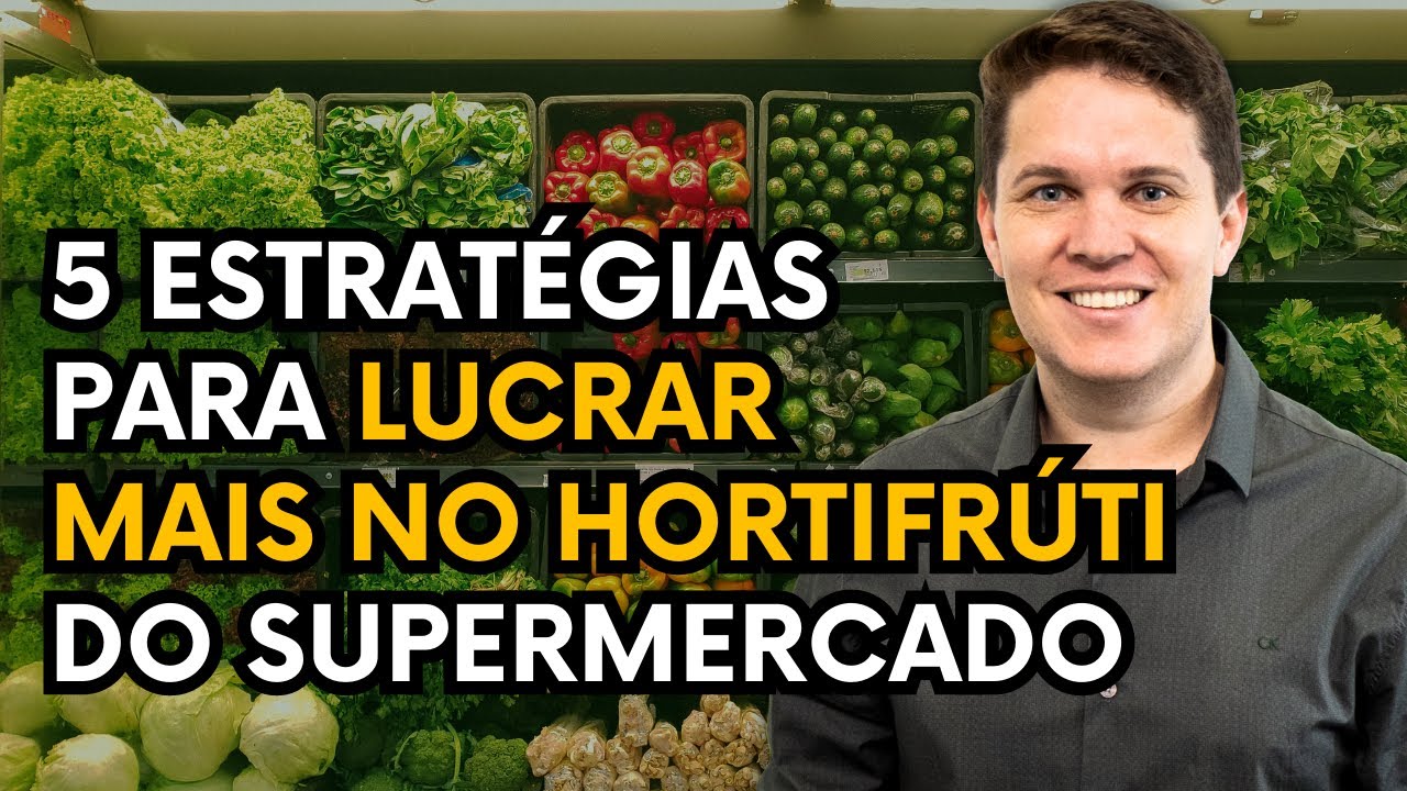 Como Lucrar mais no Hortifruti do seu Supermercado