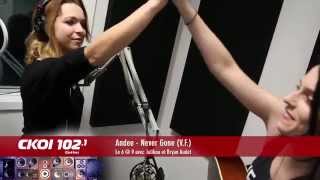 Andee - Never Gone (V.F.) au 102,1 CKOI Québec