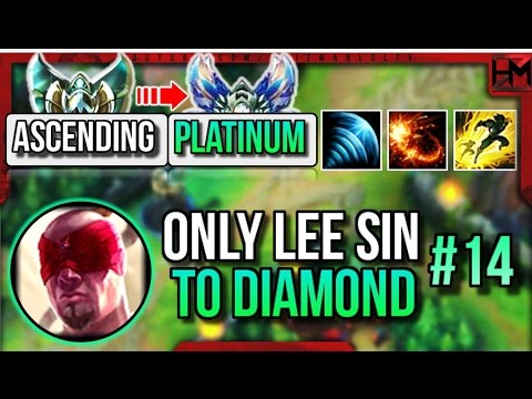ASCENDING THROUGH PLATINUM | ONLY LEE SIN Unranked to Diamond #14 - League of Legends