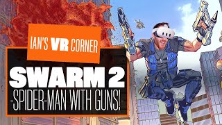 Swarm 2 Gameplay Will Turn You Into Spider-Man WITH GUNS!!! - Ian's VR Corner