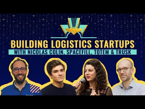 Building a logistics startup 📦 with Trusk, Totem, SpaceFill & Nicolas Colin