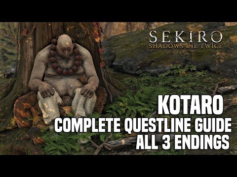 Sekiro Shadow Die Twice - KOTARO Complete Questline Guide ALL 3 POSSIBLE ENDINGS