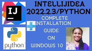 How to Install/Configure IntelliJ IDEA 2022.2.3 with Python on Windows 10||COMPLETE GUIDE