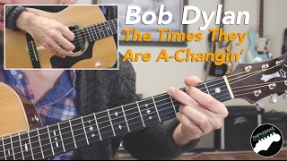 Easy Guitar Songs - The Times They Are A Changin&#39; By Bob Dylan