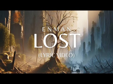 Enman - Lost (Lyric video)