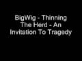BigWig - Thinning The Herd