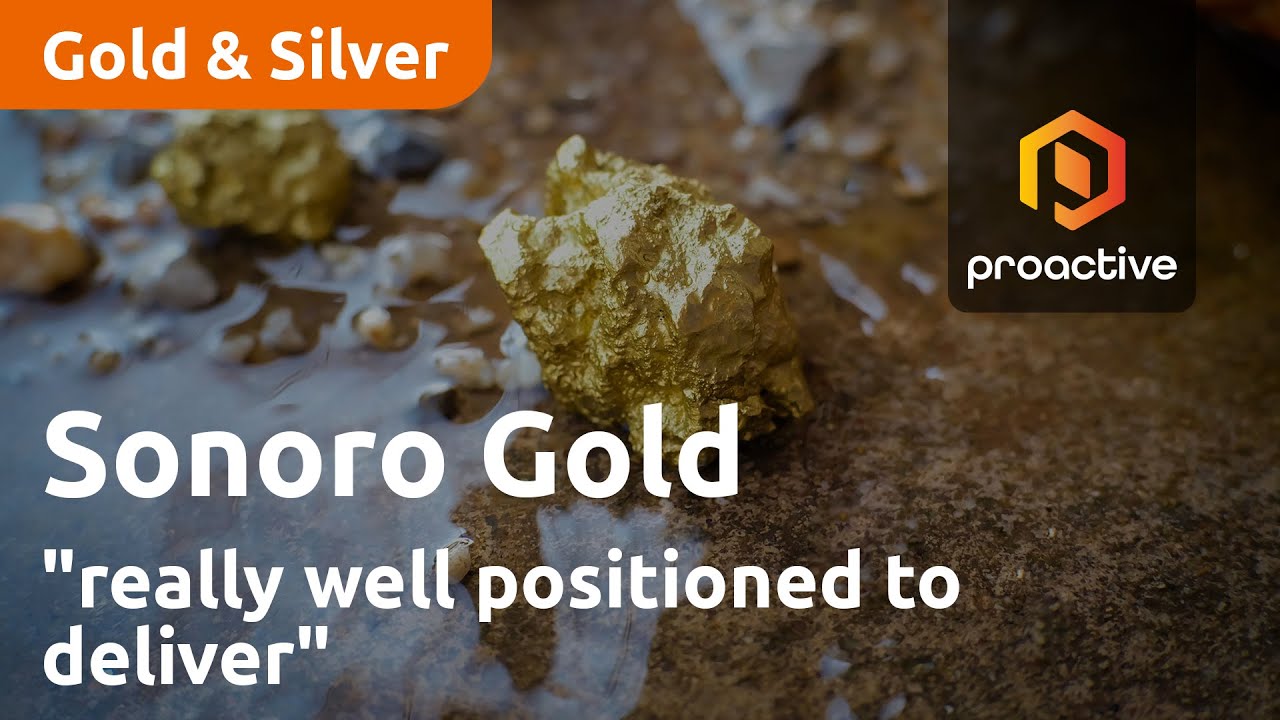 Sonoro Gold Corp "really well positioned to deliver" - Proactive Research Analyst