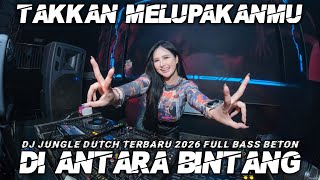 Download lagu DJ DI ANTARA BINTANG X TAKKAN MELUPAKANMU JUNGLE DUTCH TERBARU 2026 FULL BASS TERATAI REMIX mp3 Download lagu DJ DI ANTARA BINTANG X TAKKAN MELUPAKANMU JUNGLE DUTCH TERBARU 2026 FULL BASS TERATAI REMIX mp3