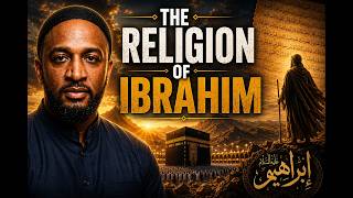 The Religion of Ibrahim & the Hanafi Way