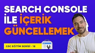 Google Search Console ile SEO İçerik Güncellemesi Nasıl Yapılır?  - Batuhan Durm