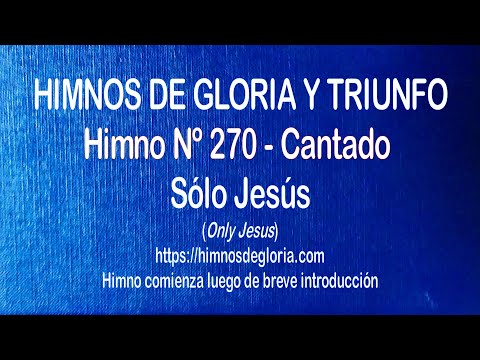 Himnos de Gloria Nº 270 - Solo Jesús