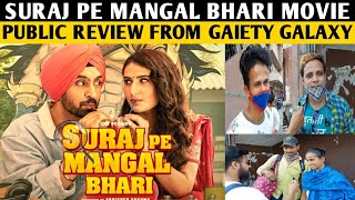 Suraj Pe Mangal Bhari Movie Public Review | Gaiety Galaxy | Sana Shaikh | Diljit Dosanjh | Manoj