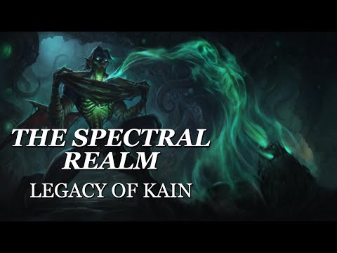 Legacy of Kain | The Spectral Realm
