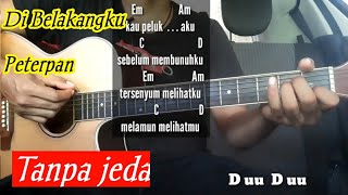 Download lagu Chord Gampang  ( Di Belakangku -  Peterpan ) Tanpa Jeda ( Mantap Brother) mp3
