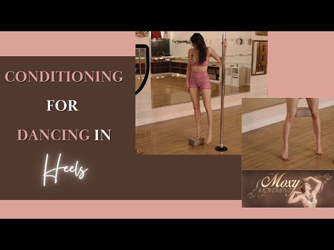 Conditioning For Dance Heels | Pole Dance Basics | Just the Tips