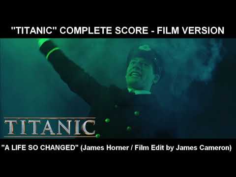 [TITANIC] - "A life so changed" (Complete Score / Film Version)