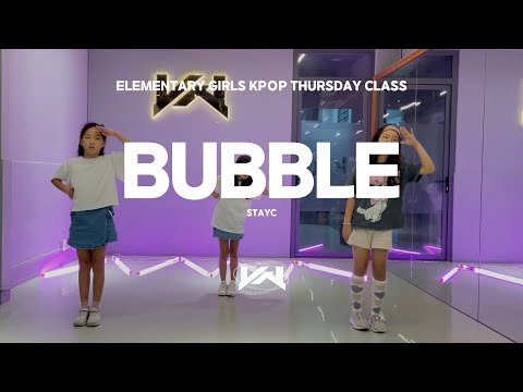 JST ELEMENTARY GIRLS KPOP THURSDAY CLASS I STAYC - BUBBLE