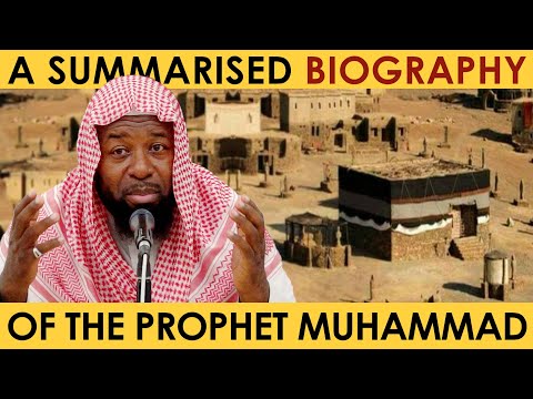 A Summarised Seerah of the Prophet | Shaykh Abu Hakeem Bilal Davis