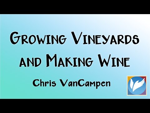 , title : 'Growing Vineyards and Making Wine'