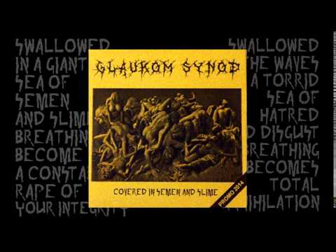 GLAUKOM SYNOD - Covered in semen and slime Ep. FULL (Industrial, electro, extreme metal, 2014)