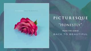 Picturesque "Honestly"