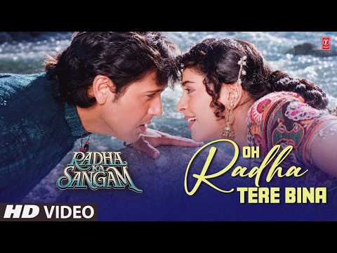 Oh Radha Tere Bina — watch video