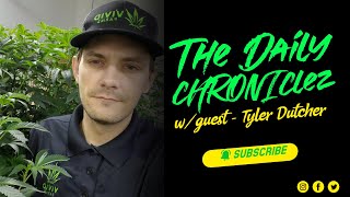 The Daily CHRONIClez  w/ Tyler Dutcher by Deliciously Dope TV