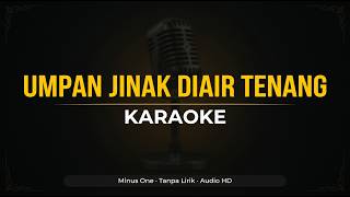 Download lagu 🎵 Umpan Jinak di Air Tenang – Karaoke HD | Lirik   Minus One | Tanpa Vokal mp3